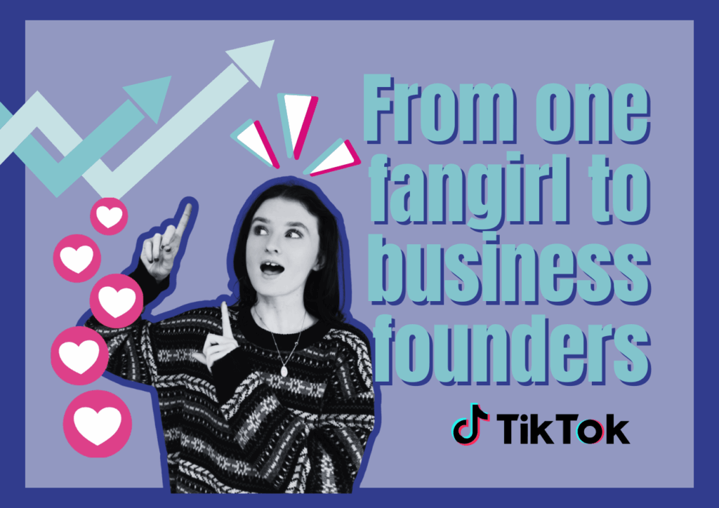A graphic of a girl pointing up with a surprised expression, with text alongside "From one fangirl to business founders" and the TikTok logo
