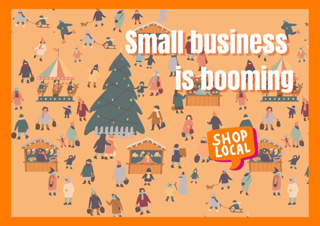 an orange picture with small pictures of people shopping. a christmas tree is in the middle and there is white text that says "Small business is blooming"